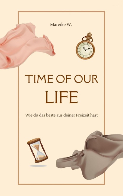 Time of our Life