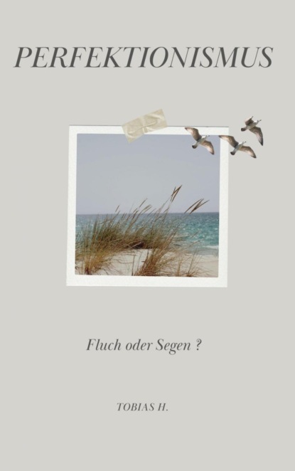 Perfektionismus - Fluch oder Segen?