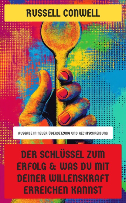 Der Schlüssel zum Erfolg & Was du mit deiner Willenskraft erreichen kannst