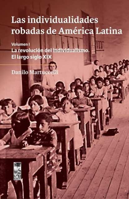 Las individualidades robadas de América Latina