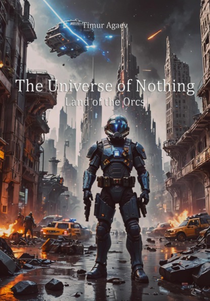

The Universe of Nothing: Land of the Orcs