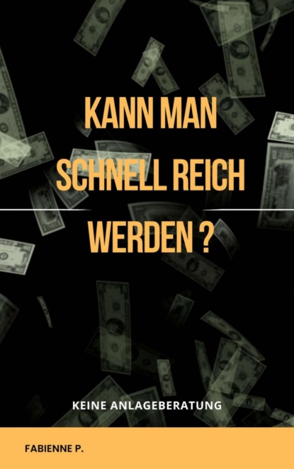 Kann man schnell reich werden ?