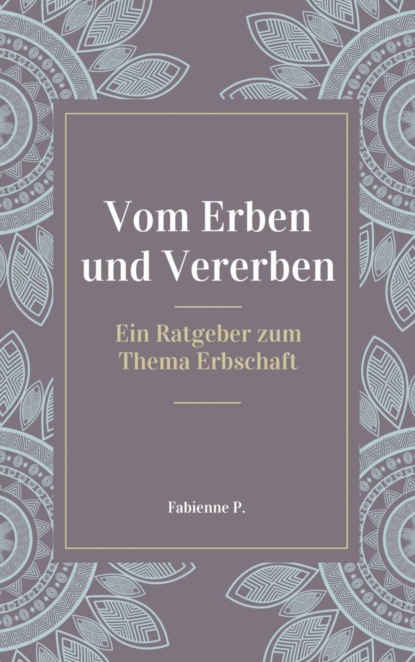 Vom Erben und Vererben
