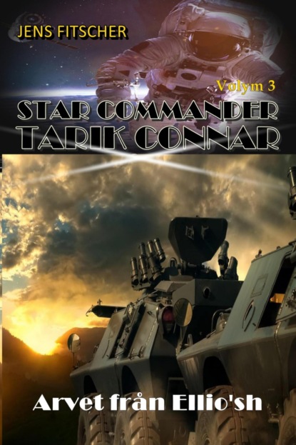 Arvet från Ellio'sh (STAR COMMANDER TARIK CONNAR 3)