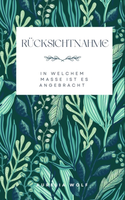Rücksichtnahme