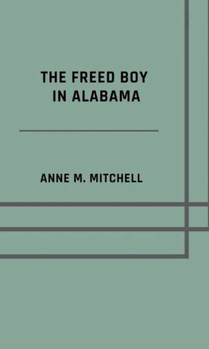 The freed boy in Alabama
