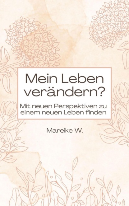 Mein Leben verändern?