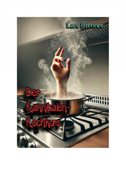 Der Kannibalen-Kochkurs