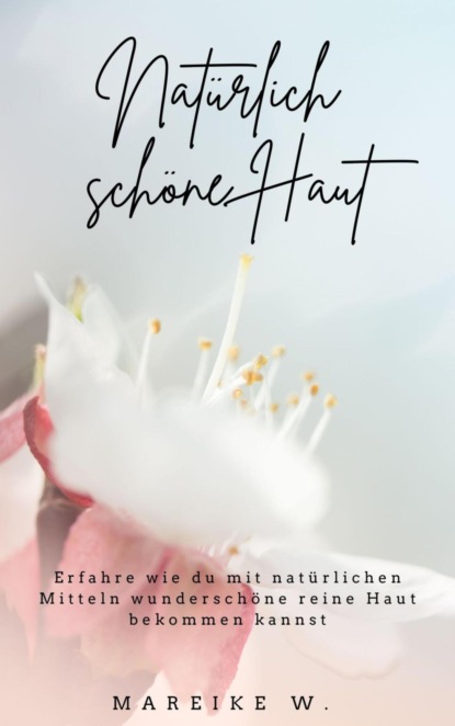 Natürlich schöne Haut