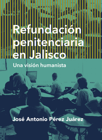 Refundación penitenciaria en Jalisco