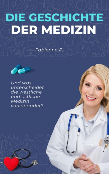 Die Geschichte der Medizin