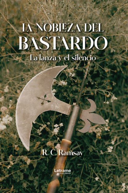 La nobleza del bastardo