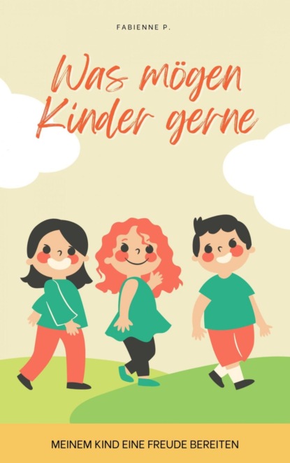 Was mögen Kinder gerne