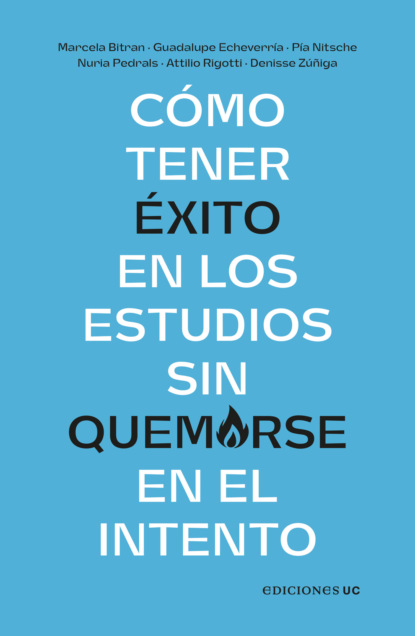 Cómo tener éxito en los estudios sin quemarse en el intento