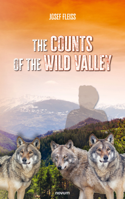 The counts of the Wild Valley