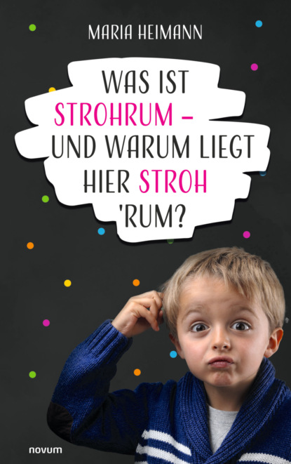 Was ist Strohrum - und warum liegt hier Stroh 'rum?