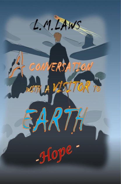 A Conversation with a Visitor to Earth