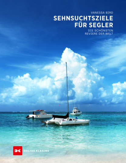Sehnsuchtsziele für Segler