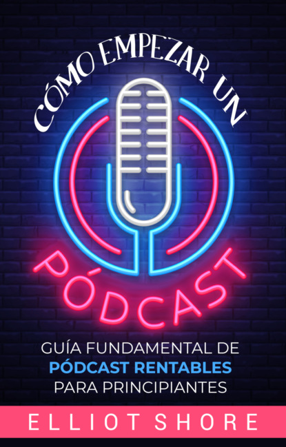 Cómo empezar un pódcast