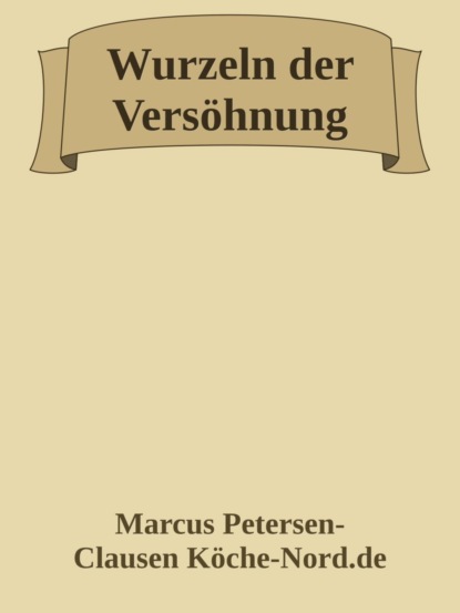 Wurzeln der Versöhnung