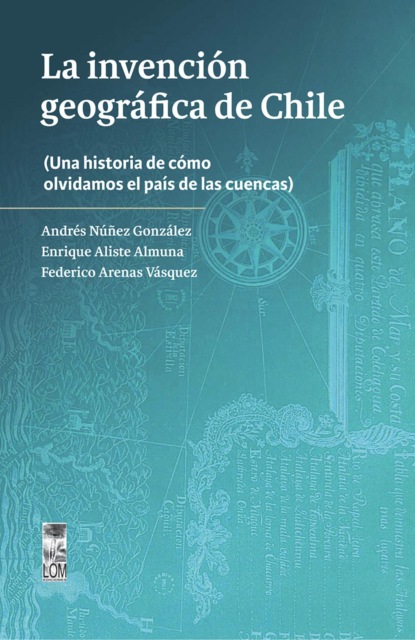 La invención geográfica de Chile