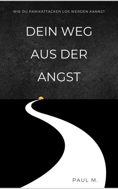 Dein Weg aus der Angst