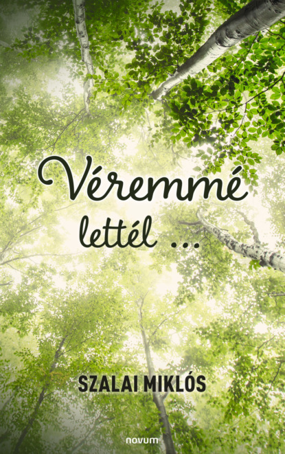 Véremmé lettél …