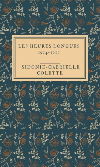 Les Heures longues 1914-1917