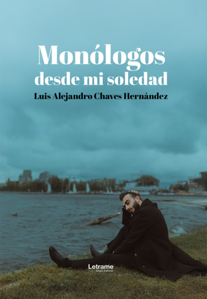 Monólogos desde mi soledad