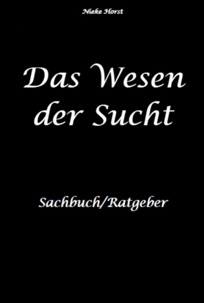 Das Wesen der Sucht