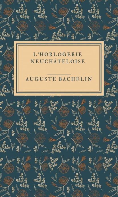 L'Horlogerie neuchâteloise