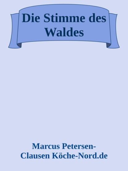 Die Stimme des Waldes