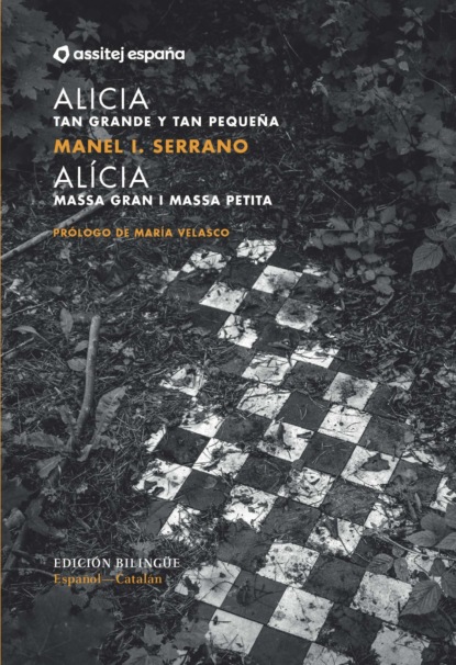 Alicia. Tan grande y tan pequeña / Alícia. Massa gran i massa petita