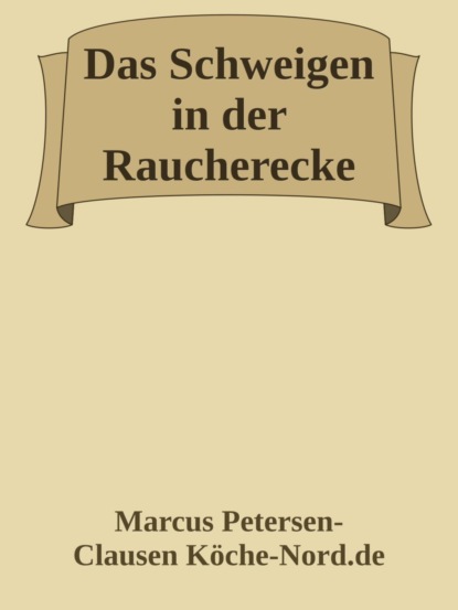 Das Schweigen in der Raucherecke