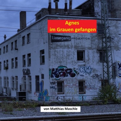 Agnes im Grauen gefangen