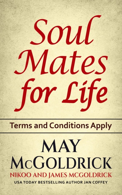 SOUL MATES FOR LIFE: Terms and Conditions Apply