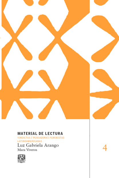 Luz Gabriela Arango. Material de lectura núm. 4. Vindictas. Pensadoras feministas latinoamericanas.