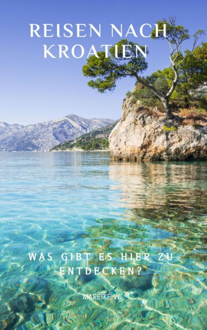 Reisen nach Kroatien