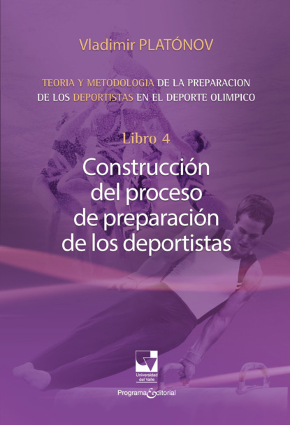 Preparación de los deportistas de alto rendimiento - Teoría y metodología - Libro 4.