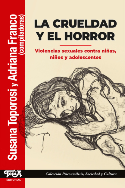 La crueldad y el horror