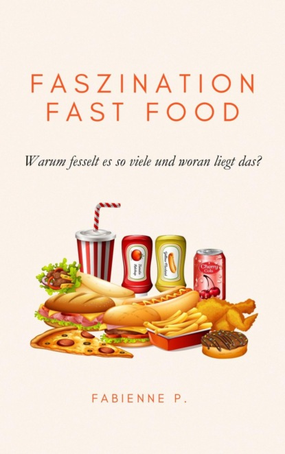 Faszination Fast Food