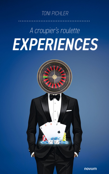 A croupier's roulette experiences