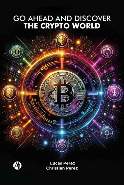 Go ahead and discover the Crypto World