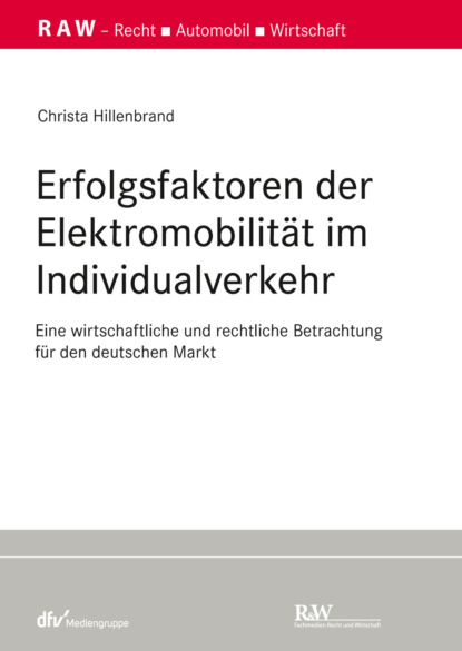 Erfolgsfaktoren der Elektromobilität im Individualverkehr