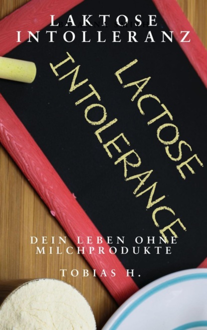 Laktoseintoleranz - dein Leben ohne Milchprodukte