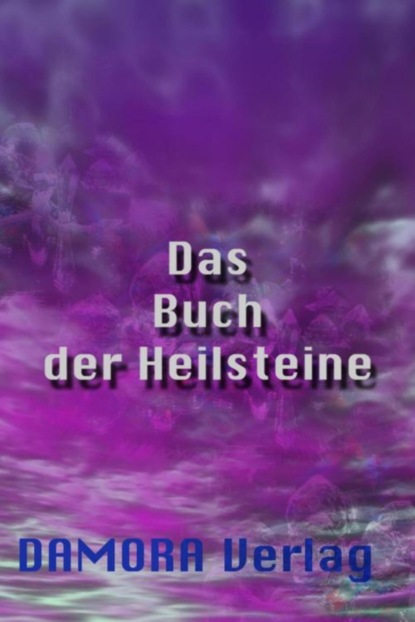 Das Buch der Heilsteine.