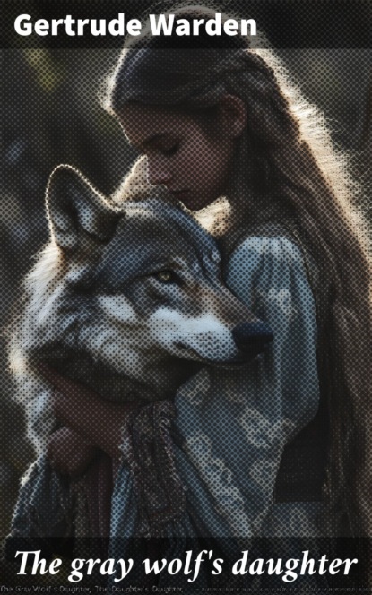 The gray wolf's daughter
