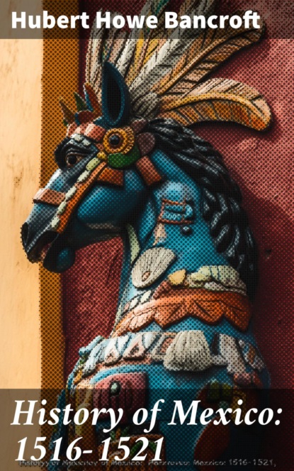 History of Mexico: 1516-1521