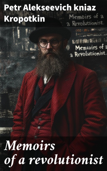 Memoirs of a revolutionist