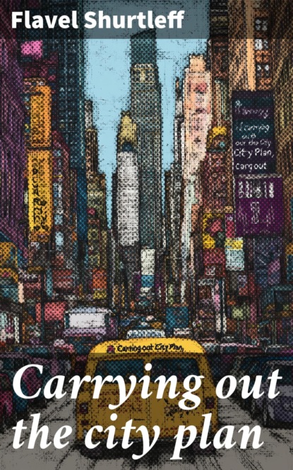 Carrying out the city plan